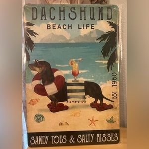 Dachshund themed 12x8 tin signs. Many Designs to choose from!